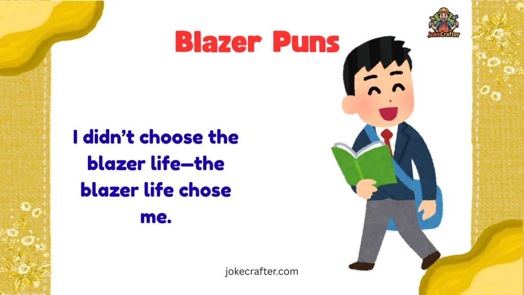 Blazer Puns
