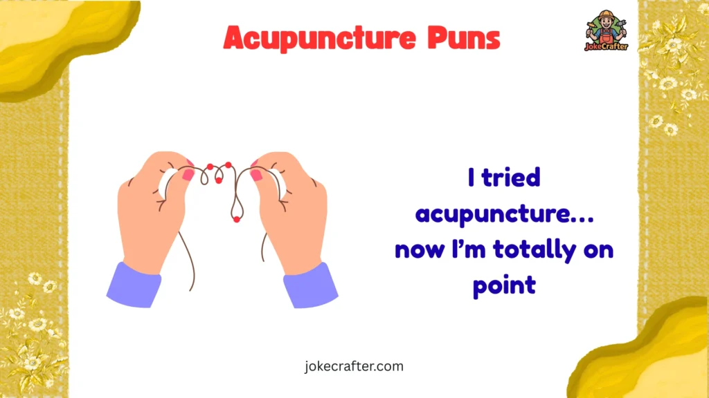 Acupuncture Puns