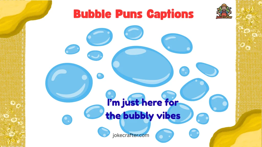 Bubble Puns Captions
