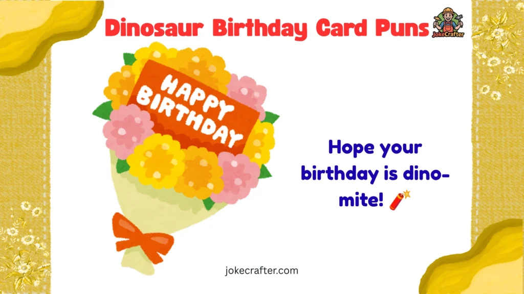 Dinosaur Birthday Card Puns