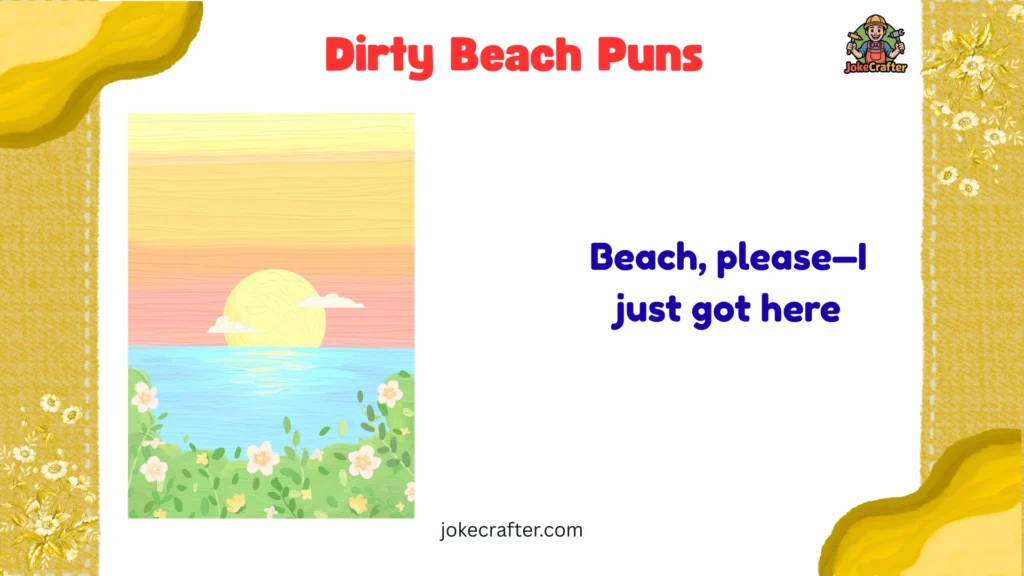 Dirty Beach Puns