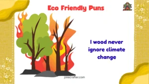 Eco Friendly Puns