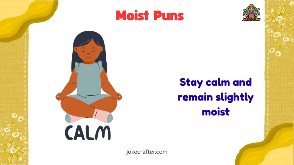 Moist Puns