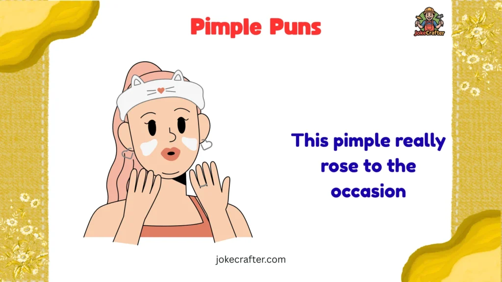 Pimple Puns