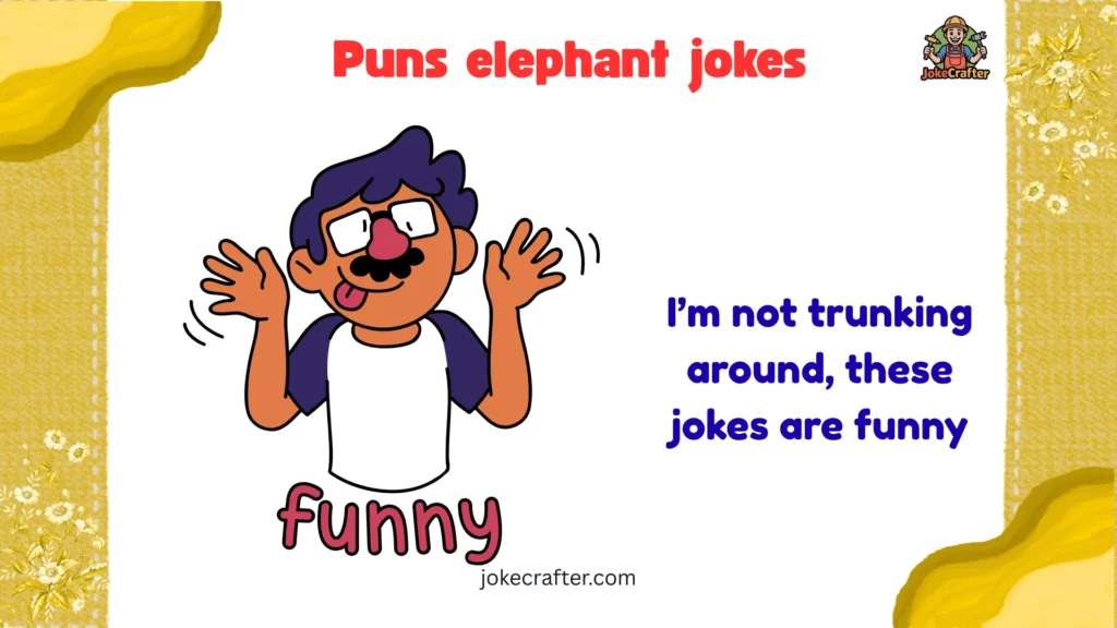 Puns elephant jokes