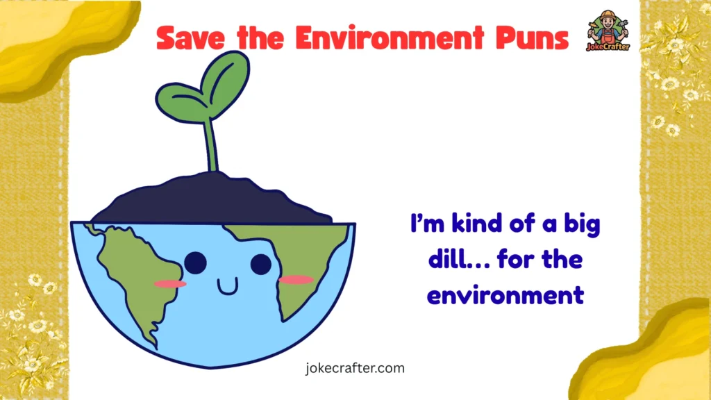 Save the Environment Puns